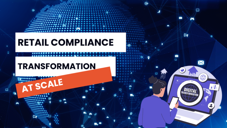 Retail Compliance Transformation at Scale